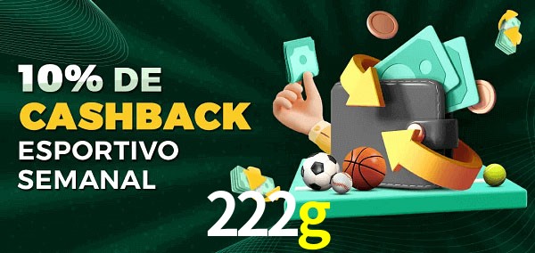 10% de bônus de cashback na 222g